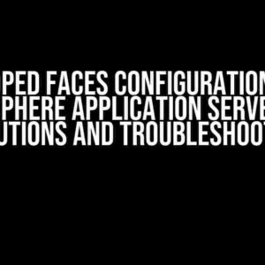 FlowScoped Faces Configuration Issue in WebSphere Application Server V9: Solutions and Troubleshooting